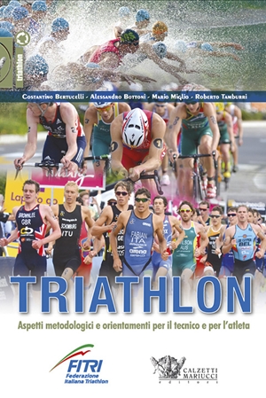 Triathlon - Aspetti metodologici e orientamenti per il tecnico e per l'atleta